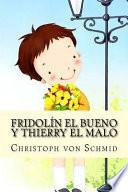 libro Fridolin El Bueno Y Thierry El Malo